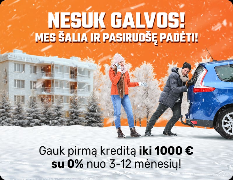 Gauk pirmą kreditą iki 1000 € su 0% nuo 3-12 mėnesių!